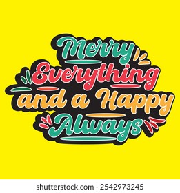 Merry Everything and a Happy Always
