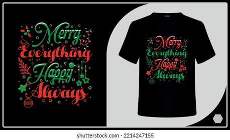 Merry Everything Happy Always Christmas T-Shirt Design