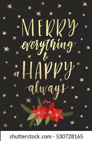 Merry everything and happy always lettering - Merry Christmas card with poinsettia bouquet and gold snowflakes. Vector illustration