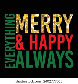  MERRY EVERYTHING and HAPPY ALWAYS .My first Christmas, my 1st Xmas - Greeting card. Modern brush calligraphy on black background.