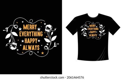 Merry Everything Happy Always T-Shirt Design Template on Christmas. Good for Greeting card, t-shirt, mug, gifts. For Men, Women, and Baby clothes