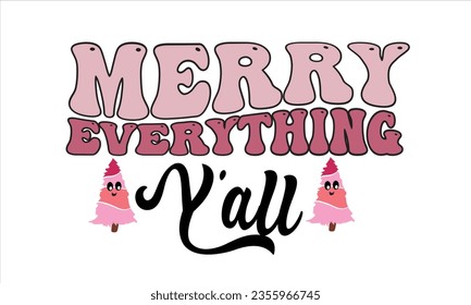 Merry Everything Y' All Retro Design