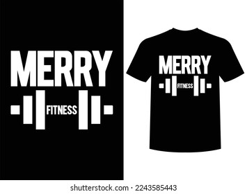 Merry Fitness Print-ready T-Shirt Design Vector Illustration