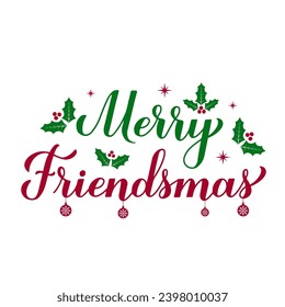 Merry Friendsmas calligraphy hand lettering. Funny Christmas quote. Winter holidays pun. Vector template for typography poster, banner, sticker, greeting card, etc