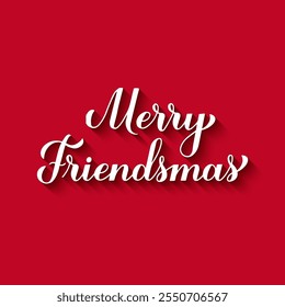 Merry Friendsmas calligraphy hand lettering on red background. Funny Christmas quote. Winter holidays pun. Vector template for typography poster, banner, greeting card, etc