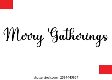 Merry Gatherings Cursive Typography Text Lettering