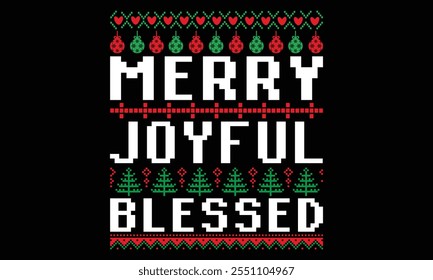 Merry Joyful Blessed - Christmas T Shirt Design, Hand drawn lettering and calligraphy, Cutting and Silhouette, file, poster, banner, flyer and mug.