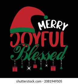 Merry Joyful Blessed Christmas typography with Santa's hat.t shirt pint , greeting card and gift design.