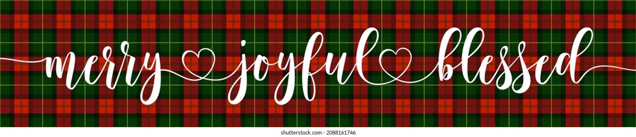 Merry Joyful Blessed - Inspirational Christmas handwritten words, lettering message on beautiful buffalo check plaid background. Good for home decoration, poster, card. Winter color sticker.