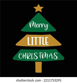 Merry Little Christmas, Merry Christmas shirts Print Template, Xmas Ugly Snow Santa Clouse New Year Holiday Candy Santa Hat vector illustration for Christmas hand lettered