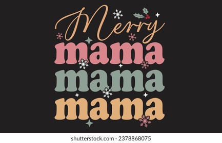 Merry Mama Christmas T-Shirt Design