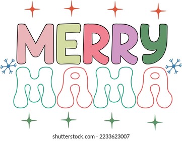 Merry Mama christmash quote retro typography design