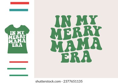 In merry mama era t shirt design