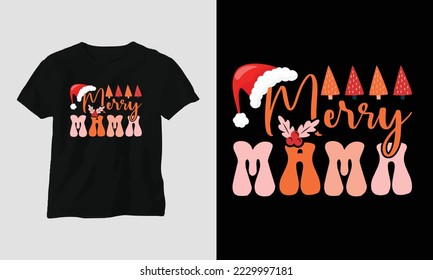 merry mama - Groovy Christmas SVG T-shirt and apparel design. Vector print, typography, poster, emblem, festival, party, Black, gift, card, Craft Design