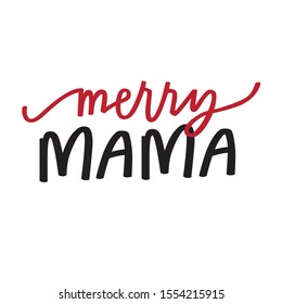 Merry Mama hand lettered phrase