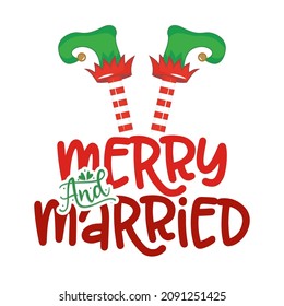 Merry and Married - phrase for Christmas Mother clothes or ugly sweaters. Hand drawn lettering for Xmas greetings cards, invitations. Good for t-shirt, mug, gift, printing press. Santa's Little Helper