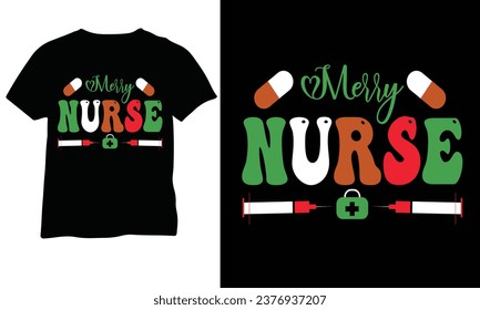 Merry Nurse Shirt Vector Design Nurse Christmas Sweatshirt Nurse Appreciation Shirt Funny Nurse Christmas vector Design