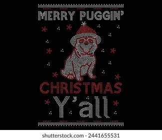 Merry Puggin Christmas Y'all Logo Vector Rhinestone t-shirt design