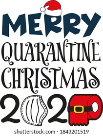 Merry Quarantine Christmas 2020 Quote Funny. Vector Illustration For Christmas Festival Product And Banner.