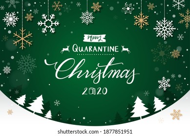 Merry Quarantine Christmas 2020 Text On Green Background With Snowflakes And Christmas Trees