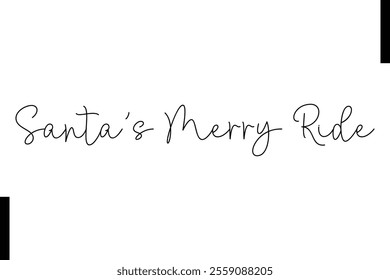 Santa’s Merry Ride Christmas quotes cursive text typography 