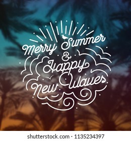 Merry Summer & Happy New Waves - Vector Background - Typography Poster