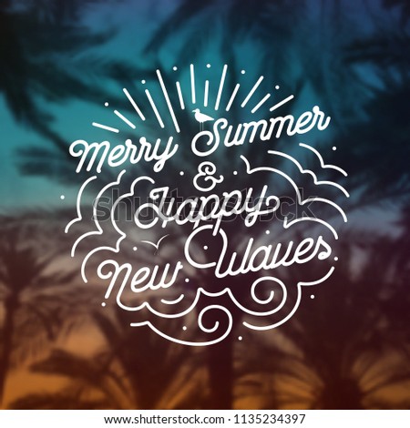 Merry Summer & Happy New Waves - Vector Background - Typography Poster