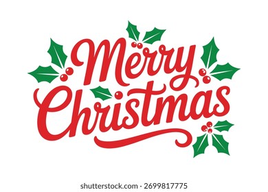 Merry typography vector illustration greeting art. Classic festive design with berries and leaves. Perfect for creating seasonal postcards, banners, etc.