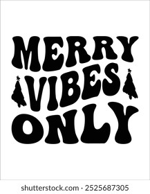 MERRY VIBES ONLY Retro Christmas t shirt design