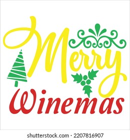 Merry winemas Merry Christmas shirt print template, funny Xmas shirt design, Santa Claus funny quotes typography design