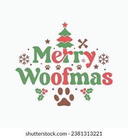 Merry woofmas, Calligraphy phrase for Christmas. Hand drawn lettering for Xmas, Holiday quote, sticker, invitation, Silhouette, Funny Christmas Dog t-shirt, mug, gift, cut files