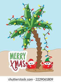 Merry Xmas - funny cartoon greeting card. Crabs in island and palm tree with christmas lights. Good for greeting crad, poster, label postcard, and other decoration for Christmas.