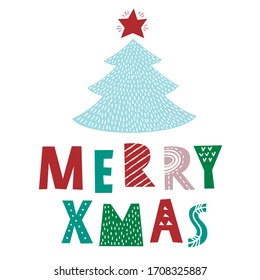 Merry Xmas - vector hand drawn Christmas typography poster or card with inspirational phrase. T-shirt, greeting card, print art or home decoration in Scandinavian style. Scandinavian design. Xmas tree