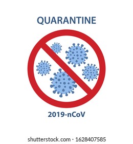 MERS-Cov (middle East respiratory syndrome coronavirus), 2019-nCoV. Concept design of quarantine of Coronavirus. Coronavirus is crossed out with red STOP sign. Vector illustration