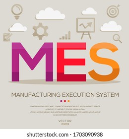 MES Mean (manufacturing Execution System) ,letters And Icons,Vector Illustration.
