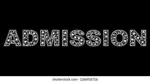 Mesh Admission polygonal text isolated on a black background. Admission label of wire frame build with lines and dots. Letters are triangulated and has white color.