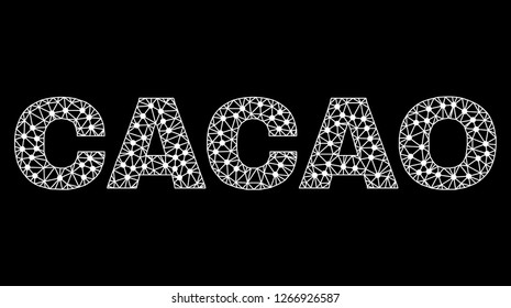 Mesh Cacao polygonal text isolated on a black background. Cacao tag of wire frame build with lines and dots. Letters are triangulated and has white color.
