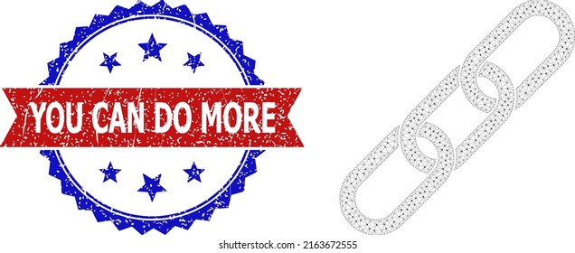 Mesh chain frame illustration, and bicolor unclean You Can Do More seal. Polygonal carcass illustration is created from chain pictogram.