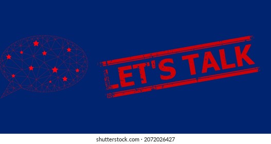 Mesh chat cloud polygonal icon vector illustration, and red LET S TALK scratched rubber print. Carcass model is based on chat cloud flat icon, with stars and triangle mesh.