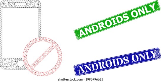 Mesh deny smartphone model, and Androids Only blue and green rectangular unclean stamp seals. Polygonal carcass image is designed with deny smartphone pictogram.