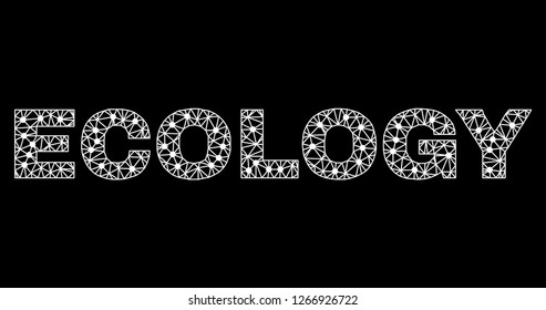 Mesh Ecology polygonal text isolated on a black background. Ecology tag of wire frame build with lines and dots. Letters are triangulated and has white color.