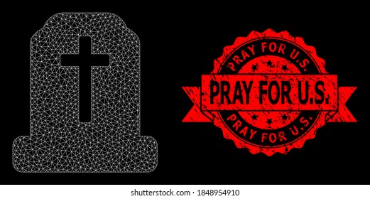 Mesh polygonal cemetery on a black background, and Pray for U.S. dirty ribbon seal print. Red stamp seal has Pray for U.S. title inside ribbon.