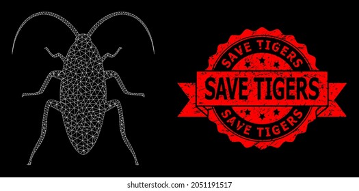 Mesh polygonal cockroach on a black background, and Save Tigers dirty ribbon seal. Red stamp seal has Save Tigers caption inside ribbon. Vector model created from cockroach icon with mesh.