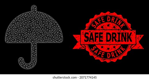 Mesh polygonal umbrella on a black background, and Safe Drink grunge ribbon seal imitation. Red stamp seal has Safe Drink text inside ribbon. Vector constellation created from umbrella icon with mesh.