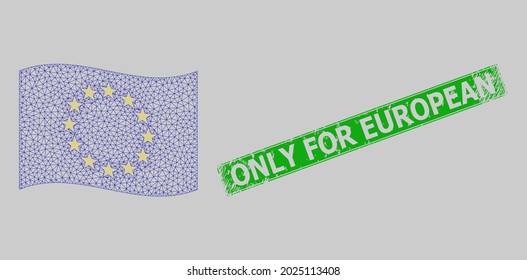 Mesh polygonal waving Europe flag and scratched Only for European rectangle stamp seal. Model is designed on waving Europe flag. Green rectangle Only for European scratched stamp.