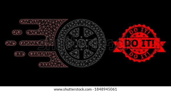 Mesh web bolide car wheel on a black background, and\
Do It! grunge ribbon stamp. Red stamp seal includes Do It! tag\
inside ribbon. Vector model created from bolide car wheel icon with\
triangular net.