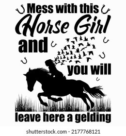 Mess with this horse girl and you will leave here a gelding Horse t shirt and mug design vector illustration