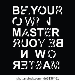 Message :Be your own master typography, tee shirt graphics, vectors, phrase

