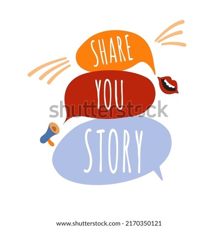 Message bubbles with the inscription share your story.