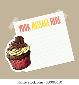 Message card with tasty cupcake fixed with sticky tape. Vector illustration.